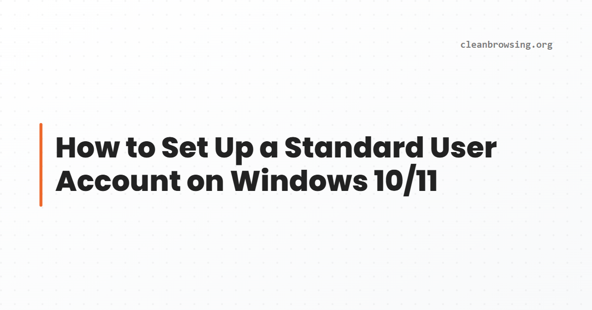 Using Only Standard User How to Set Up a Standard User Account on Windows 10/11